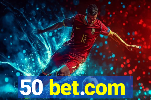 50 bet.com